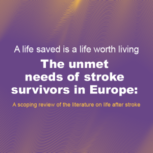 A life saved is a life worth living - the unmet needs of stroke survivors in Europe